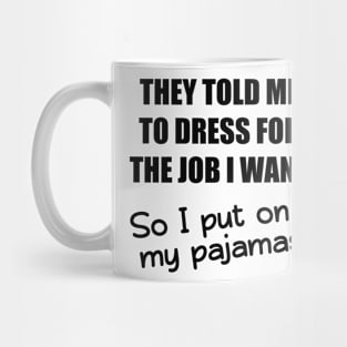 Dress for Success Mug